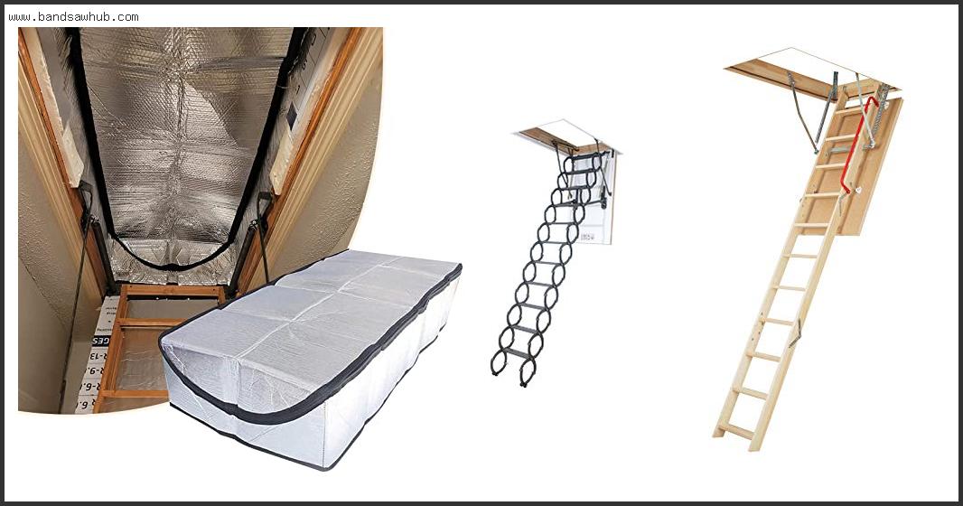Best Attic Ladder For Small Opening