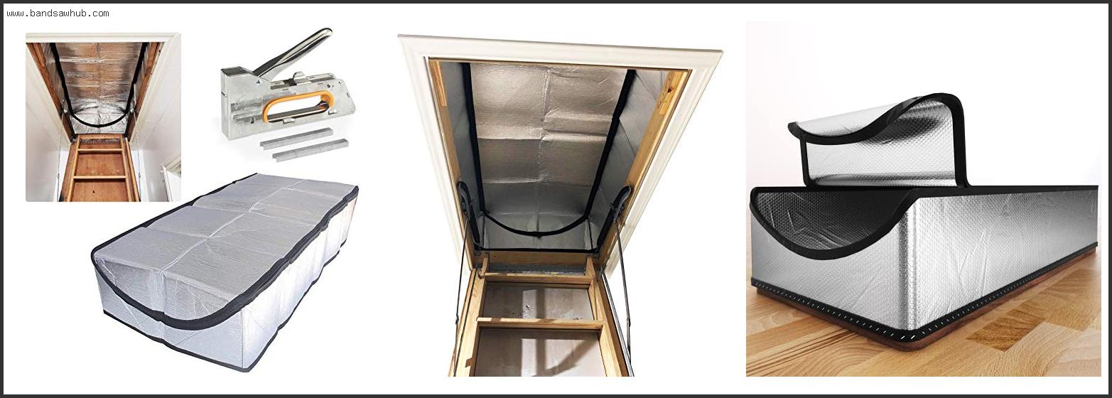 Best Attic Stair Insulation Cover